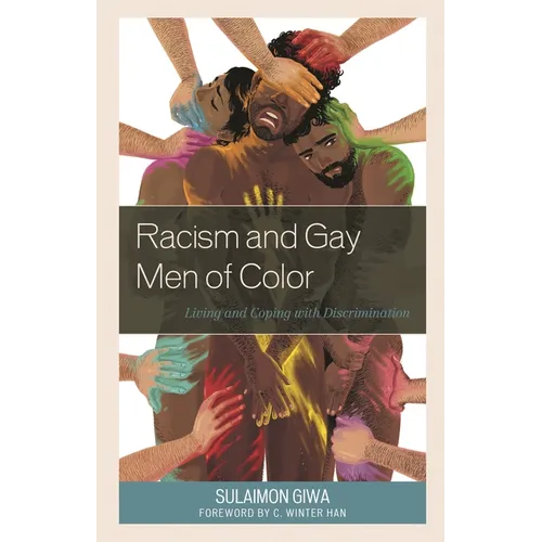 Racism and Gay Men of Color: Living and Coping with Discrimination - Hardcover
