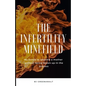 The Infertility Minefield: My battle to become a mother without being blown up in the process - Paperback