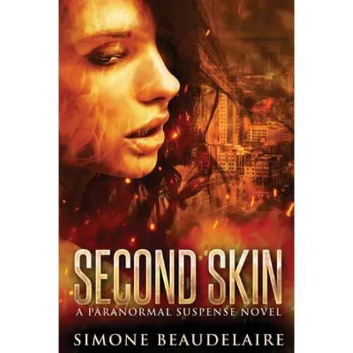 Second Skin: A Paranormal Suspense Novel - Paperback