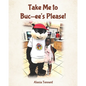 Take Me to Buc-ee's Please! - Paperback