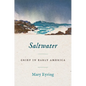 Saltwater: Grief in Early America - Hardcover
