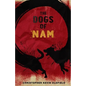 The Dogs of Nam: Stories from the Road and Lessons Learned Abroad - Paperback