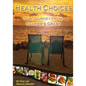 Health Choices: Our Journey from Cancer's grasp - Paperback
