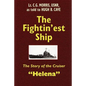 The Fightin'est Ship: The Story of the Cruiser Helena - Paperback