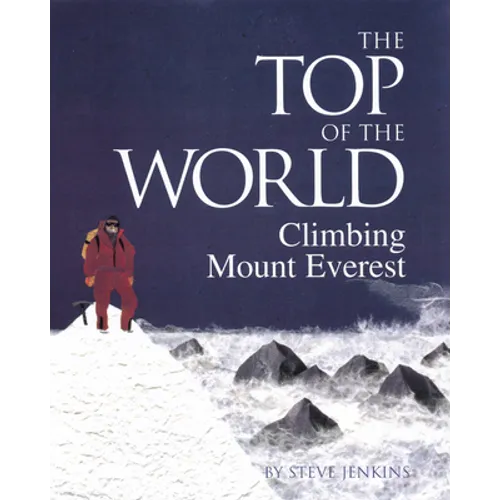 The Top of the World: Climbing Mount Everest - Paperback