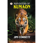 Man-Eaters of Kumaon - Paperback
