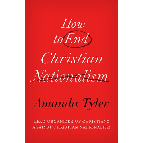 How to End Christian Nationalism - Hardcover