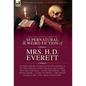 The Collected Supernatural and Weird Fiction of Mrs. H. D. Everett: Sixteen Short Stories and One Novella of the Strange and Unusual Including 'Beyond - Hardcover