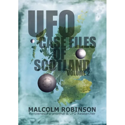 UFO Case Files Of Scotland Volume 2: (The Sightings, 1970s - 1990's) - Paperback