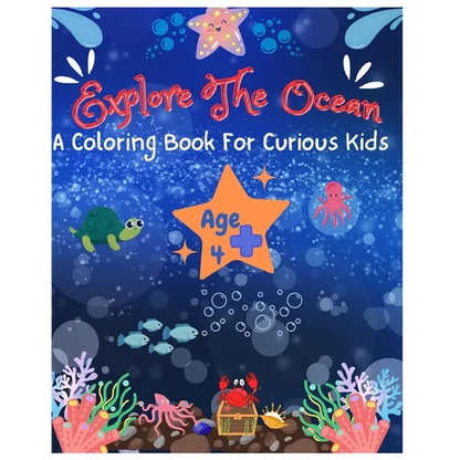 Explore The Ocean: A coloring book for curious kids - Paperback