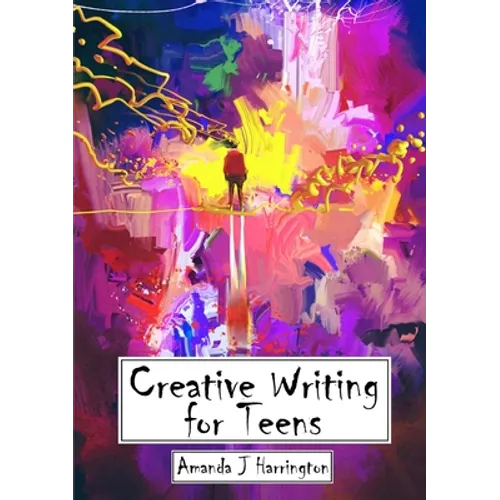 Creative Writing for Teens - Paperback