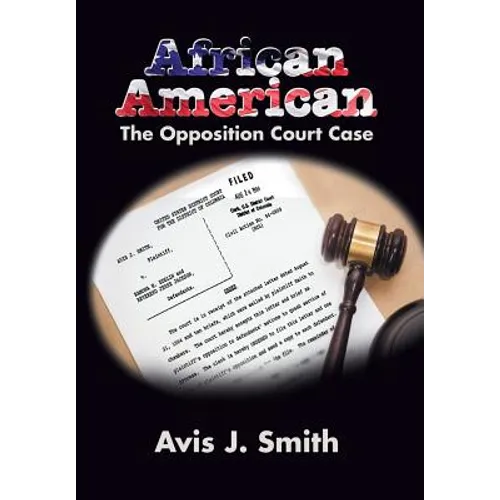 African American: The Opposition Court Case - Hardcover