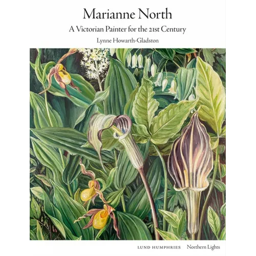 Marianne North: A Victorian Painter for the 21st Century - Hardcover