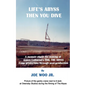 Life's Abyss Then You Dive - Paperback