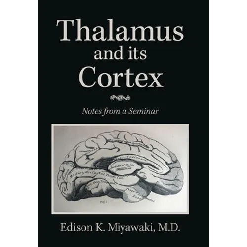 Thalamus And Its Cortex: Notes from a Seminar - Hardcover