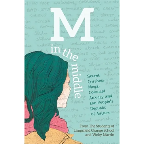 M in the Middle: Secret Crushes, Mega-Colossal Anxiety and the People's Republic of Autism - Paperback