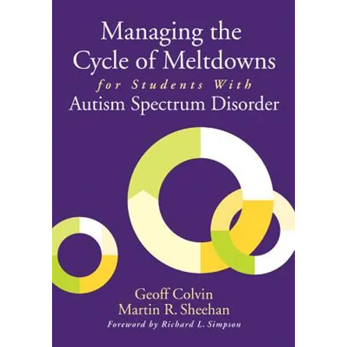 Managing the Cycle of Meltdowns for Students With Autism Spectrum Disorder - Paperback