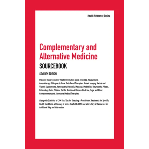 Complementary and Alternative Medicine Sourcebook, 7th Edition - Hardcover