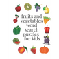 fruits and vegetables word search puzzles for kids: ages 6-8, 96 word search puzzles, 8,5× 11 inches - Paperback