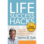 Life Success Hacks: How to Use Simple Action to Achieve Anything You Imagine - Paperback