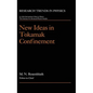 New Ideas in Tokamak Confinement - Hardcover