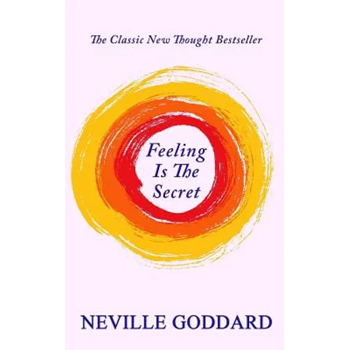 Feeling Is The Secret - Paperback