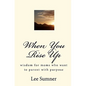 When You Rise Up: Wisdom for moms who want to parent with purpose - Paperback