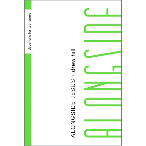 Alongside Jesus: Devotions for Teenagers - Paperback