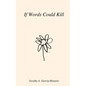 If Words Could Kill - Paperback