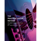 The Practical Guitar Method: Real World Instruction for the Aspiring Professional Guitarist - Paperback