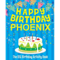 Happy Birthday Phoenix - The Big Birthday Activity Book: Personalized Children's Activity Book - Paperback