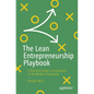 The Lean Entrepreneurship Playbook: A Practical Guide to Innovation in the Modern Enterprise - Paperback