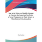 Star in the West or a Humble Attempt to Discover the Long Lost Ten Tribes of Israel Preparatory to Their Return to Their Beloved City, Jerusalem - Hardcover