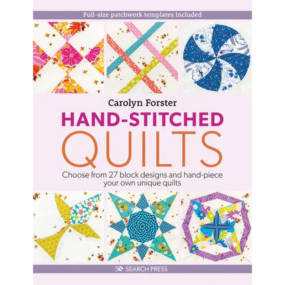 Hand-Stitched Quilts: Choose from 27 Block Designs and Hand-Piece Your Own Unique Quilts - Paperback