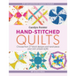 Hand-Stitched Quilts: Choose from 27 Block Designs and Hand-Piece Your Own Unique Quilts - Paperback
