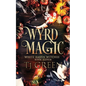 Wyrd Magic: Paranormal Witch Mysteries - Paperback