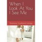 When I Look At You I See Me - Paperback
