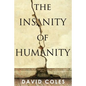The Insanity Of Humanity - Paperback