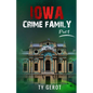 Iowa Crime Family: Part I - Paperback