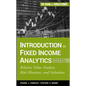 Introduction to Fixed Income Analytics: Relative Value Analysis, Risk Measures and Valuation - Hardcover