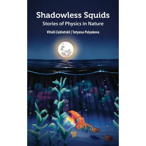 Shadowless Squids: Stories of Physics in Nature - Hardcover