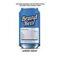 Brand Real: How Smart Companies Live Their Brand Promise and Inspire Fierce Customer Loyalty - Paperback