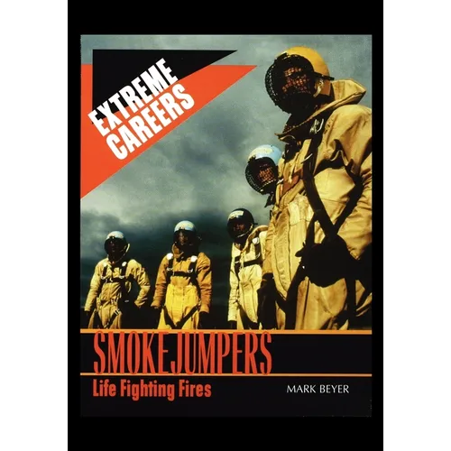 Smokejumpers: Life Fighting Fires - Paperback