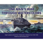 One Man's War Through Watercolors: The World War II Watercolor Collection of Ralph Ledesma - Hardcover