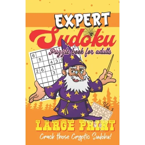 Expert Sudoku - Puzzle Book for Adults - Large Print - Crack those Cryptic Sudoku!: Sudoku Book with One Puzzle Per Page - 101 Puzzles - Expert - Volu - Paperback
