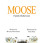 MOOSE Family Halloween - Hardcover