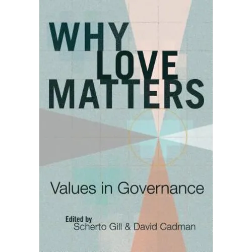 Why Love Matters: Values in Governance - Paperback