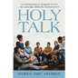 Holy Talk: An Introduction to Scripture for the Occasionally Biblically Embarrassed - Paperback