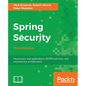 Spring Security - Third Edition: Secure your web applications, RESTful services, and microservice architectures - Paperback