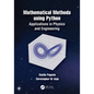 Mathematical Methods using Python: Applications in Physics and Engineering - Hardcover